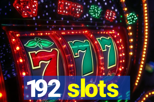 192 slots